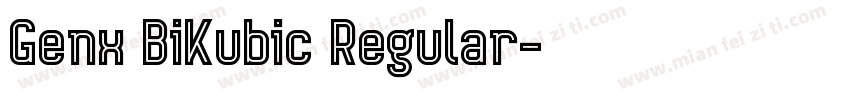 Genx BiKubic Regular字体转换